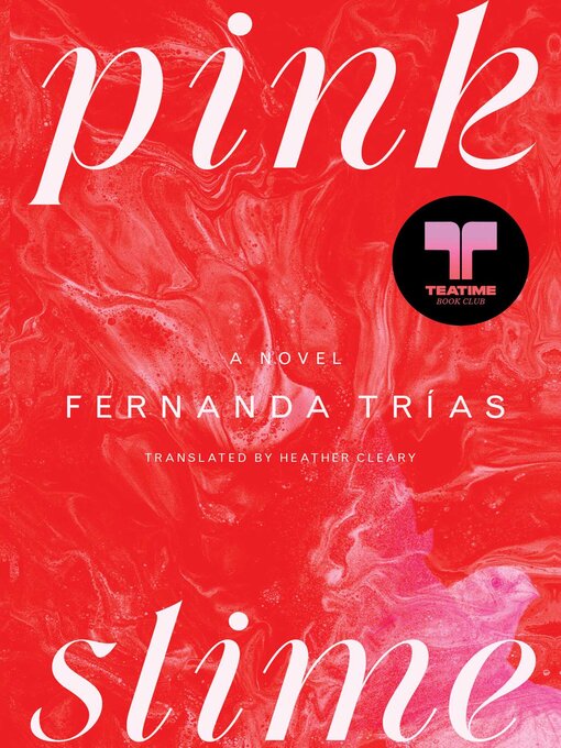 Title details for Pink Slime by Fernanda Trías - Wait list